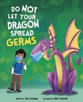 Cover: Do Not Let Your Dragon Spread Germs - Raintree Publishers