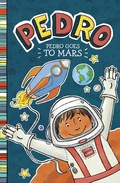 Cover: Pedro Goes to Mars - Raintree Publishers