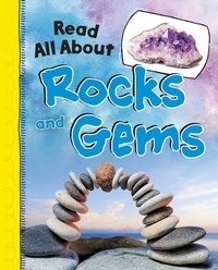 Enlarge image Cover: Read All About Rocks and Gems - Raintree Publishers