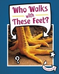 Cover: Who Walks With These Feet? - Raintree Publishers