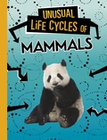 Cover: Unusual Life Cycles of Mammals - Raintree Publishers