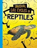 Cover: Unusual Life Cycles of Reptiles - Raintree Publishers