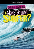 Cover: Could You Be a Monster Wave Surfer? - Raintree Publishers