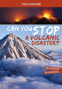 Enlarge image Cover: Can You Stop a Volcanic Disaster? - Raintree Publishers