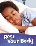 Cover: Rest Your Body - Raintree Publishers