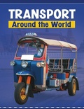 Cover: Transport Around the World - Raintree Publishers