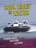 Cover: Cool Rides in Water - Raintree Publishers