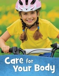 Cover: Care for Your Body - Raintree Publishers