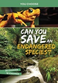 Cover: Can You Save an Endangered Species? - Raintree Publishers