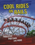 Cover: Cool Rides on Rails - Raintree Publishers