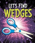 Cover: Let's Find Wedges - Raintree Publishers