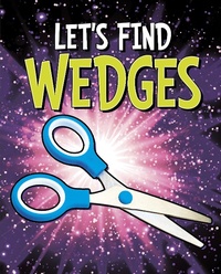 Enlarge image Cover: Let's Find Wedges - Raintree Publishers