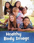 Cover: Healthy Body Image - Raintree Publishers