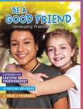 Cover: Be a Good Friend - Raintree Publishers