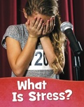 Cover: What Is Stress? - Raintree Publishers