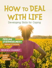 Enlarge image Cover: How to Deal with Life - Raintree Publishers