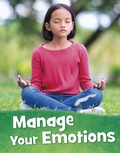 Cover: Manage Your Emotions - Raintree Publishers