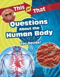 Cover: This or That Questions About the Human Body - Raintree Publishers
