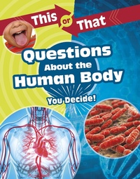 Enlarge image Cover: This or That Questions About the Human Body - Raintree Publishers