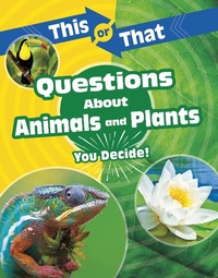 Enlarge image Cover: This or That Questions About Animals and Plants - Raintree Publishers