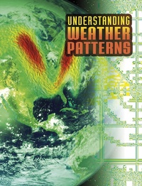 Enlarge image Cover: Understanding Weather Patterns - Raintree Publishers