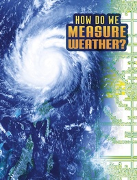 Enlarge image Cover: How Do We Measure Weather? - Raintree Publishers