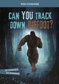 Cover: Can You Track Down Bigfoot? - Raintree Publishers
