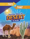 Cover: This or That Questions About the Desert - Raintree Publishers