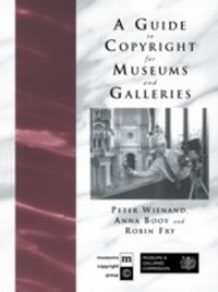 Abbildung von: A Guide to Copyright for Museums and Galleries - Routledge