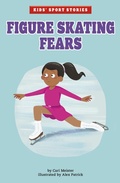 Cover: Figure Skating Fears - Raintree Publishers
