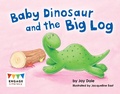 Cover: Baby Dinosaur and the Big Log - Raintree Publishers