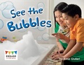 Cover: See the Bubbles - Raintree Publishers