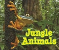 Cover: Jungle Animals - Raintree Publishers