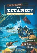 Cover: Can You Survive the Titanic? - Raintree Publishers