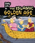 Cover: Daily Life in the Islamic Golden Age - Raintree Publishers