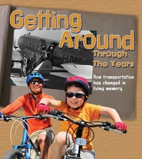 Enlarge image Cover: Getting Around Through the Years - Raintree Publishers