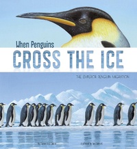 Enlarge image Cover: When Penguins Cross the Ice - Raintree Publishers
