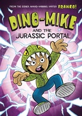 Cover: Dino-Mike and the Jurassic Portal - Raintree Publishers