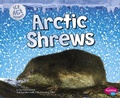 Cover: Arctic Shrews - Raintree Publishers