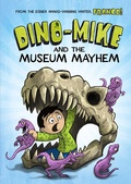 Cover: Dino-Mike and the Museum Mayhem - Raintree Publishers