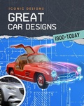 Cover: Great Car Designs 1900 - Today - Raintree Publishers