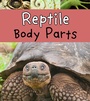 Cover: Reptile Body Parts - Raintree Publishers