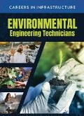 Cover: Environmental Engineering Technicians - Mason Crest Publishers