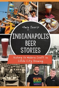 Abbildung von: Indianapolis Beer Stories - The History Press