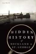 Abbildung von: Hidden History of Rockland & St. George - The History Press