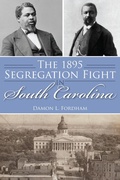 Bild: 1895 Segregation Fight in South Carolina - Arcadia Publishing Inc