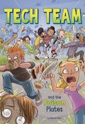 Cover: Tech Team and the Poison Plates - Raintree Publishers