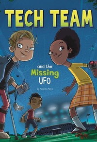 Enlarge image Cover: Tech Team and the Missing UFO - Raintree Publishers