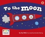 Cover: To the Moon - Raintree Publishers