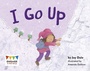 Cover: I Go Up - Raintree Publishers